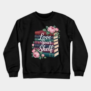 Love Your Shelf Crewneck Sweatshirt